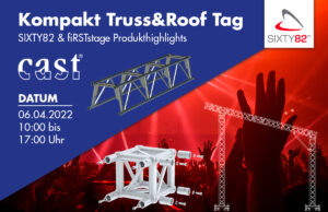 Kompakt Truss&Roof Tag am 6. April bei cast (Grafik: cast)